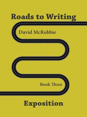 cover image of Roads to Writing. 3 Exposition
